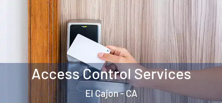 Access Control Services El Cajon - CA