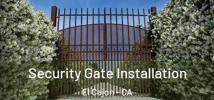 Security Gate Installation El Cajon - CA