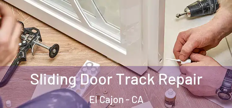Sliding Door Track Repair El Cajon - CA